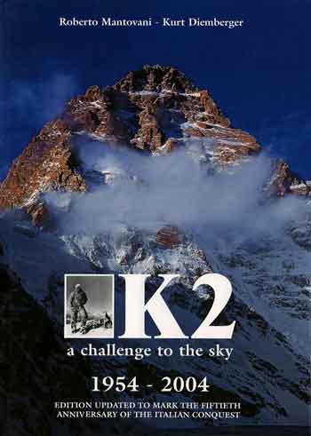 
K2 West Face, Lino Lacedelli On K2 Summit July 31, 1954 - K2: A Challenge To The Sky book cover
